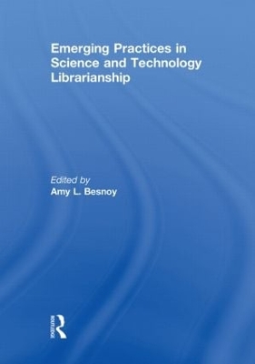 Emerging Practices in Science and Technology Librarianship book