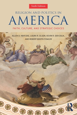 Religion and Politics in America: Faith, Culture, and Strategic Choices book