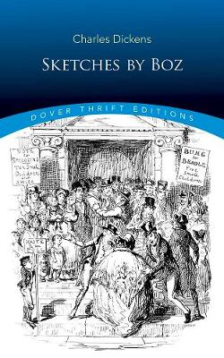 Sketches by Boz by Charles Dickens