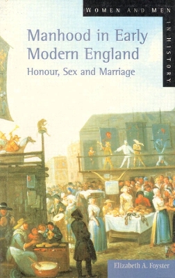 Manhood in Early Modern England book