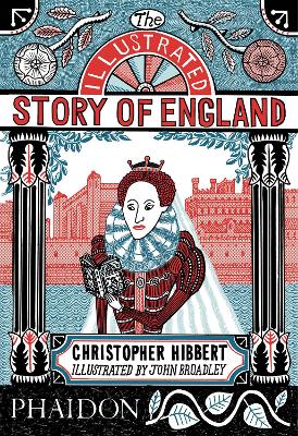 The Illustrated Story of England by Christopher Hibbert