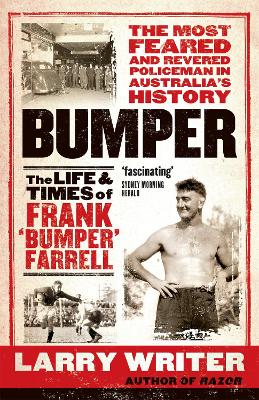 Bumper: The Life and Times of Frank 'Bumper' Farrell by Larry Writer