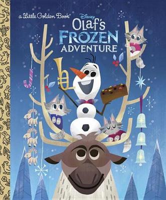 Olaf's Frozen Adventure Little Golden Book (Disney Frozen) book