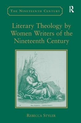 Literary Theology by Women Writers of the Nineteenth Century book