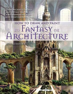 How to Draw and Paint Fantasy Architecture book