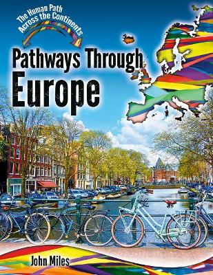 Pathways Through Europe by John C. Miles