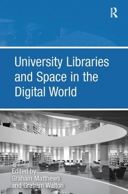 University Libraries and Space in the Digital World book