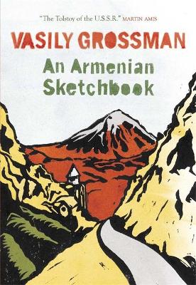 An An Armenian Sketchbook by Vasily Grossman
