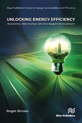 Unlocking Energy Efficiency: Maximizing Utility Savings with Zero Equipment Investment by Roger Brown