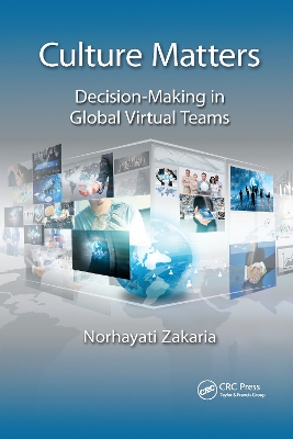 Culture Matters: Decision-Making in Global Virtual Teams by Norhayati Zakaria