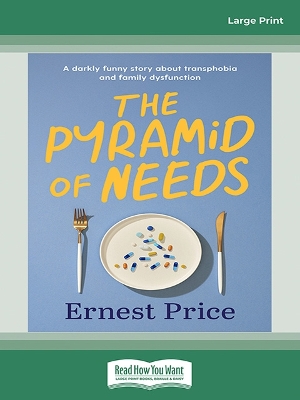 Pyramid of Needs: A darkly funny story about transphobia and family dysfunction book