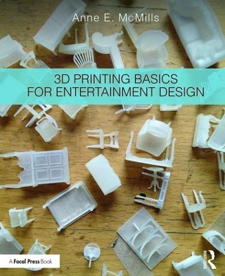 3D Printing Basics for Entertainment Design book