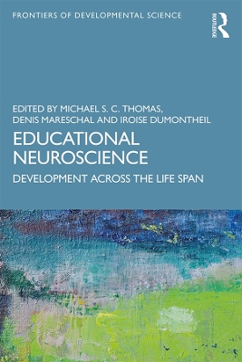 Educational Neuroscience: Development Across the Life Span by Denis Mareschal