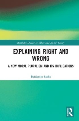 Explaining Right and Wrong by Benjamin Sachs