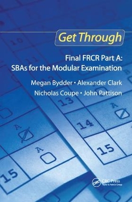 Get Through Final FRCR Part A: SBAs for the Modular Examination book