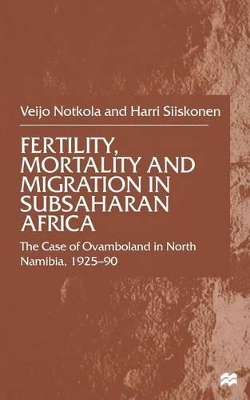 Fertility, Mortality and Migration in SubSaharan Africa book
