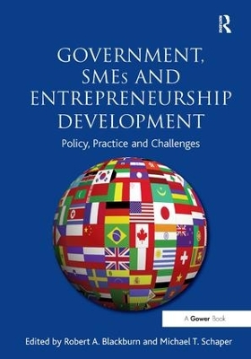 Government, SMEs and Entrepreneurship Development by Robert A. Blackburn