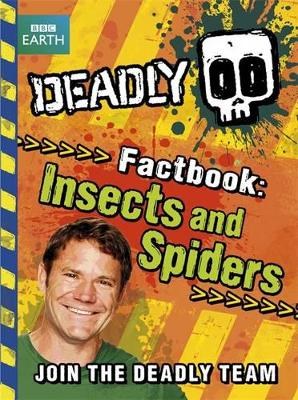 Deadly Factbook: Insects and Spiders book