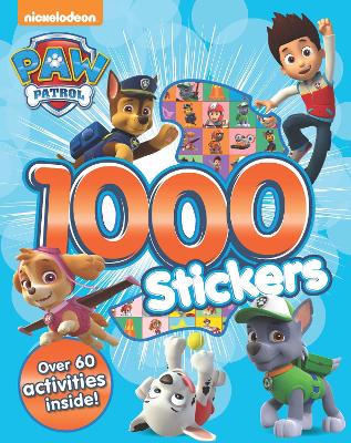 Nickelodeon PAW Patrol 1000 Stickers by Parragon Books Ltd