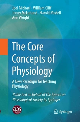 The Core Concepts of Physiology: A New Paradigm for Teaching Physiology book