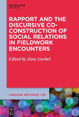 Rapport and the Discursive Co-Construction of Social Relations in Fieldwork Encounters book