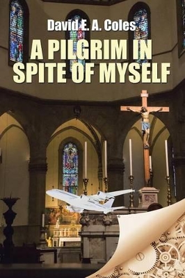 A Pilgrim in Spite of Myself book