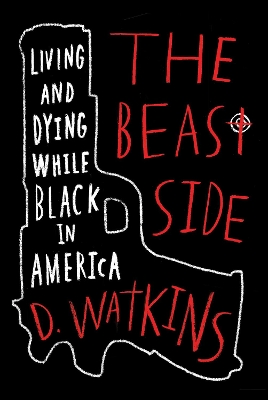 The Beast Side by D. Watkins