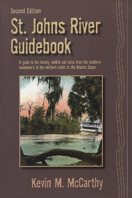 St. Johns River Guidebook by Kevin M McCarthy
