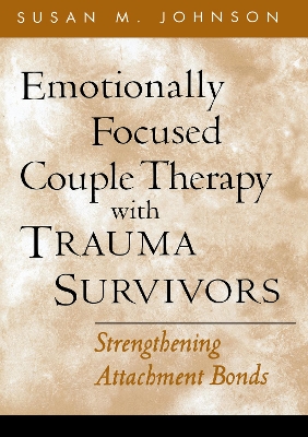 Emotionally Focused Couple Therapy with Trauma Survivors book