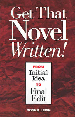 Get That Novel Written! book