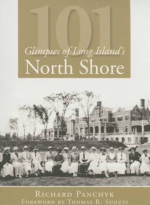 101 Glimpses of Long Island's North Shore by Richard Panchyk