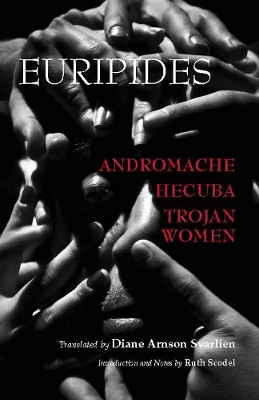 Andromache, Hecuba, Trojan Women by Euripides
