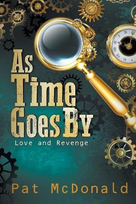 As Time Goes By: Love and Revenge book