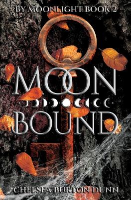 Moon Bound by Chelsea Burton Dunn