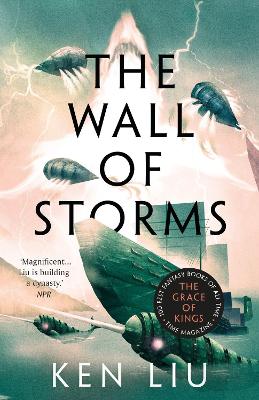 The The Wall of Storms by Ken Liu