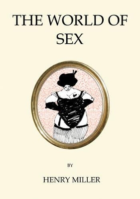 The The World of Sex by Henry Miller