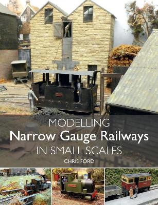 Modelling Narrow Gauge Railways in Small Scales book