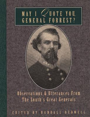 May I Quote You, General Forrest? book