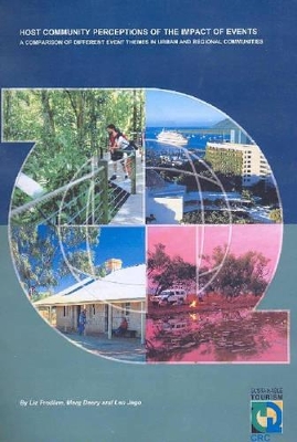 Host Community Perceptions of the Impacts of Events: A Comparison of Different Event Themes in Urban and Regional Communities book