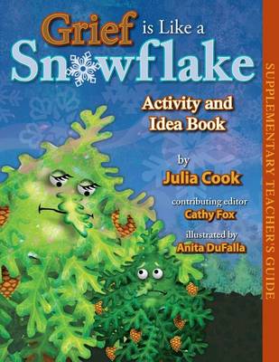 Grief Is Like a Snowflake Activity and Idea Book book