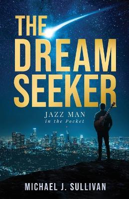 The Dream Seeker: Jazz Man in the Pocket book