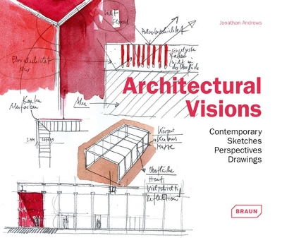 Architectural Visions: Contemporary Sketches, Perspectives,Drawin book