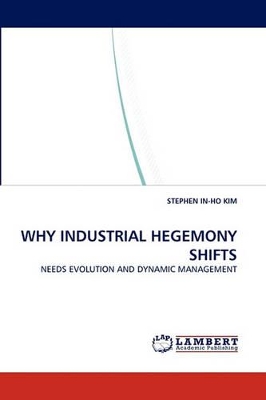 Why Industrial Hegemony Shifts book