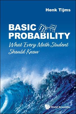 Basic Probability: What Every Math Student Should Know book