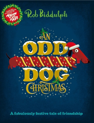 An Odd Dog Christmas by Rob Biddulph