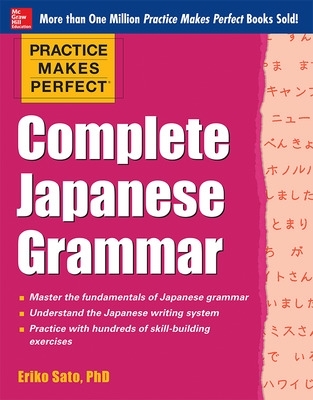 Practice Makes Perfect Complete Japanese Grammar book