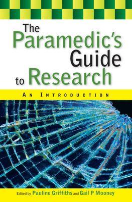 Paramedic's Guide to Research: An Introduction by Pauline Griffiths