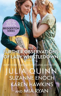 The Further Observations of Lady Whistledown: A dazzling treat for Bridgerton fans! by Julia Quinn