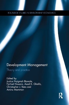 Development Management: Theory and practice by Justice Nyigmah Bawole