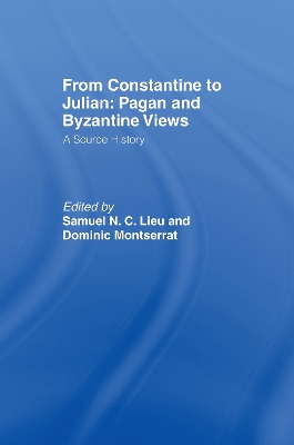 From Constantine to Julian: Pagan and Byzantine Views book